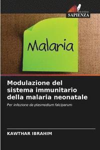 bokomslag Modulazione del sistema immunitario della malaria neonatale
