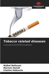 bokomslag Tobacco related diseases