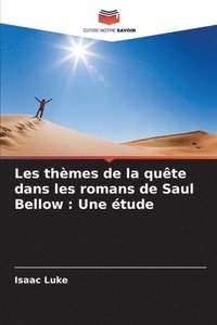 bokomslag Les thmes de la qute dans les romans de Saul Bellow