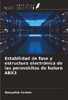 Estabilidad de fase y estructura electrónica de las perovskitas de haluro ABX3 1