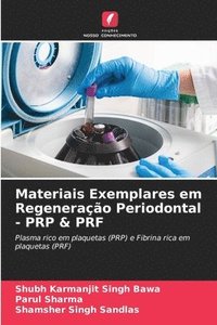 bokomslag Materiais Exemplares em Regenerao Periodontal - PRP & PRF