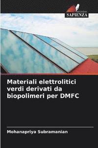 bokomslag Materiali elettrolitici verdi derivati da biopolimeri per DMFC