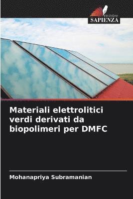 Materiali elettrolitici verdi derivati da biopolimeri per DMFC 1