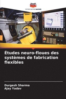 bokomslag tudes neuro-floues des systmes de fabrication flexibles