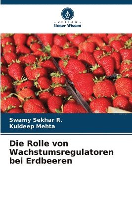 Die Rolle von Wachstumsregulatoren bei Erdbeeren 1