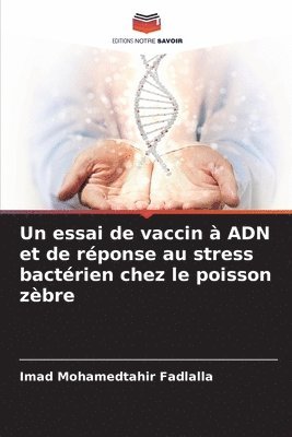 Un essai de vaccin  ADN et de rponse au stress bactrien chez le poisson zbre 1