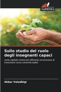 bokomslag Sullo studio del ruolo degli insegnanti capaci