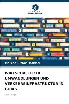 bokomslag Wirtschaftliche Umwandlungen Und Verkehrsinfrastruktur in Gois