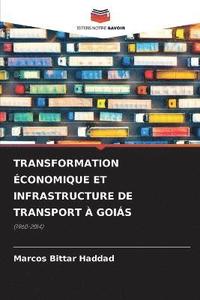 bokomslag Transformation conomique Et Infrastructure de Transport  Gois