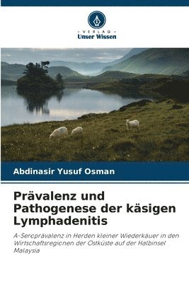 Prvalenz und Pathogenese der ksigen Lymphadenitis 1