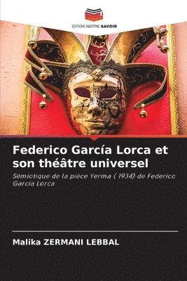 Federico Garcia Lorca et son theatre universel 1
