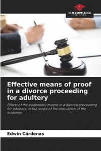 bokomslag Effective means of proof in a divorce proceeding for adultery