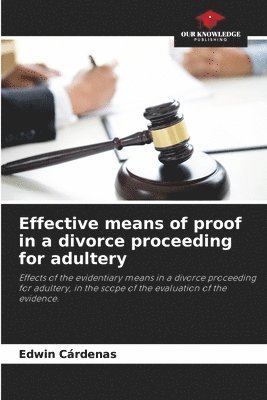 Effective means of proof in a divorce proceeding for adultery 1