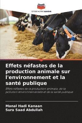 Effets nfastes de la production animale sur l'environnement et la sant publique 1