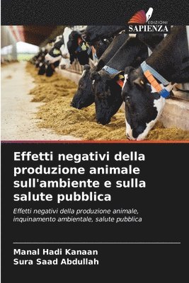 Effetti negativi della produzione animale sull'ambiente e sulla salute pubblica 1