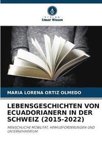 bokomslag Lebensgeschichten Von Ecuadorianern in Der Schweiz (2015-2022)