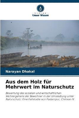 bokomslag Aus dem Holz fr Mehrwert im Naturschutz