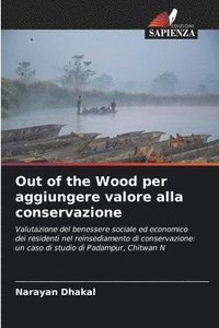 bokomslag Out of the Wood per aggiungere valore alla conservazione