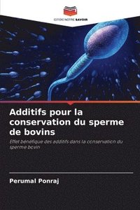 bokomslag Additifs pour la conservation du sperme de bovins