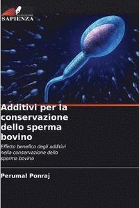 bokomslag Additivi per la conservazione dello sperma bovino