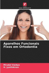 bokomslag Aparelhos Funcionais Fixos em Ortodontia