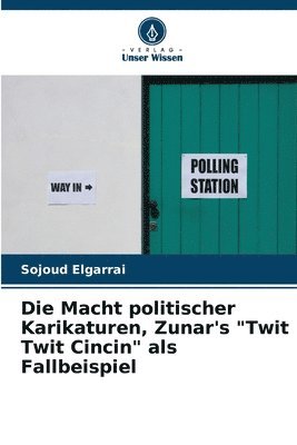 bokomslag Die Macht politischer Karikaturen, Zunar's &quot;Twit Twit Cincin&quot; als Fallbeispiel