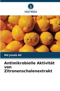 bokomslag Antimikrobielle Aktivitt von Zitronenschalenextrakt