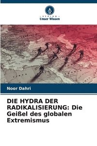 bokomslag Die Hydra Der Radikalisierung