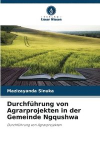 bokomslag Durchfhrung von Agrarprojekten in der Gemeinde Ngqushwa
