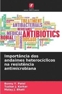 bokomslag Importncia dos andaimes heterocclicos na resistncia antimicrobiana