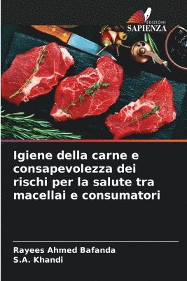 Igiene della carne e consapevolezza dei rischi per la salute tra macellai e consumatori 1