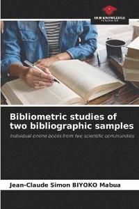 bokomslag Bibliometric studies of two bibliographic samples