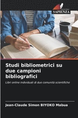Studi bibliometrici su due campioni bibliografici 1