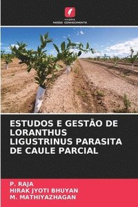 bokomslag Estudos E Gestao de Loranthus Ligustrinus Parasita de Caule Parcial