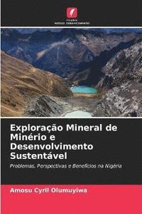 bokomslag Exploracao Mineral de Minerio e Desenvolvimento Sustentavel