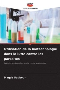 bokomslag Utilisation de la biotechnologie dans la lutte contre les parasites