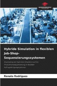 bokomslag Hybride Simulation in flexiblen Job-Shop-Sequenzierungssystemen