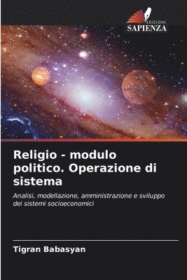 Religio - modulo politico. Operazione di sistema 1