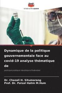 bokomslag Dynamique de la politique gouvernementale face au covid-19 analyse thematique de