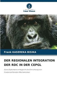 bokomslag Der Regionalen Integration Der Rdc in Der Cepgl