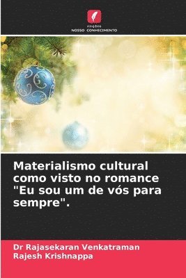 Materialismo cultural como visto no romance &quot;Eu sou um de vs para sempre&quot;. 1