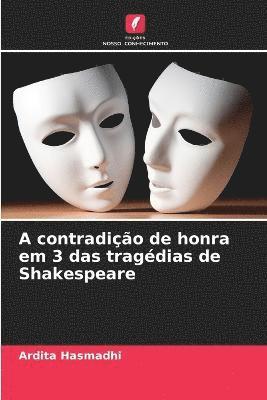 A contradio de honra em 3 das tragdias de Shakespeare 1