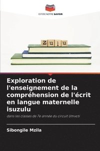 bokomslag Exploration de l'enseignement de la comprhension de l'crit en langue maternelle isuzulu