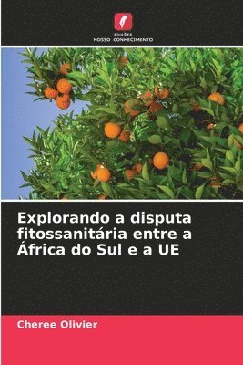 bokomslag Explorando a disputa fitossanitria entre a frica do Sul e a UE