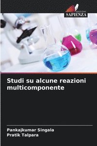 bokomslag Studi su alcune reazioni multicomponente