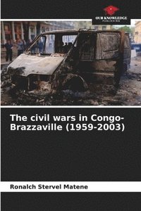 bokomslag The civil wars in Congo-Brazzaville (1959-2003)