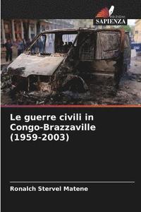 bokomslag Le guerre civili in Congo-Brazzaville (1959-2003)