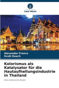 bokomslag Kolorismus als Katalysator fr die Hautaufhellungsindustrie in Thailand