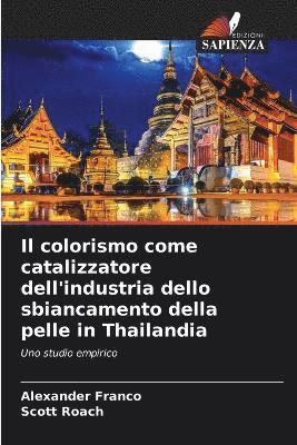 bokomslag Il colorismo come catalizzatore dell'industria dello sbiancamento della pelle in Thailandia