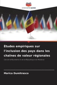 bokomslag tudes empiriques sur l'inclusion des pays dans les chanes de valeur rgionales